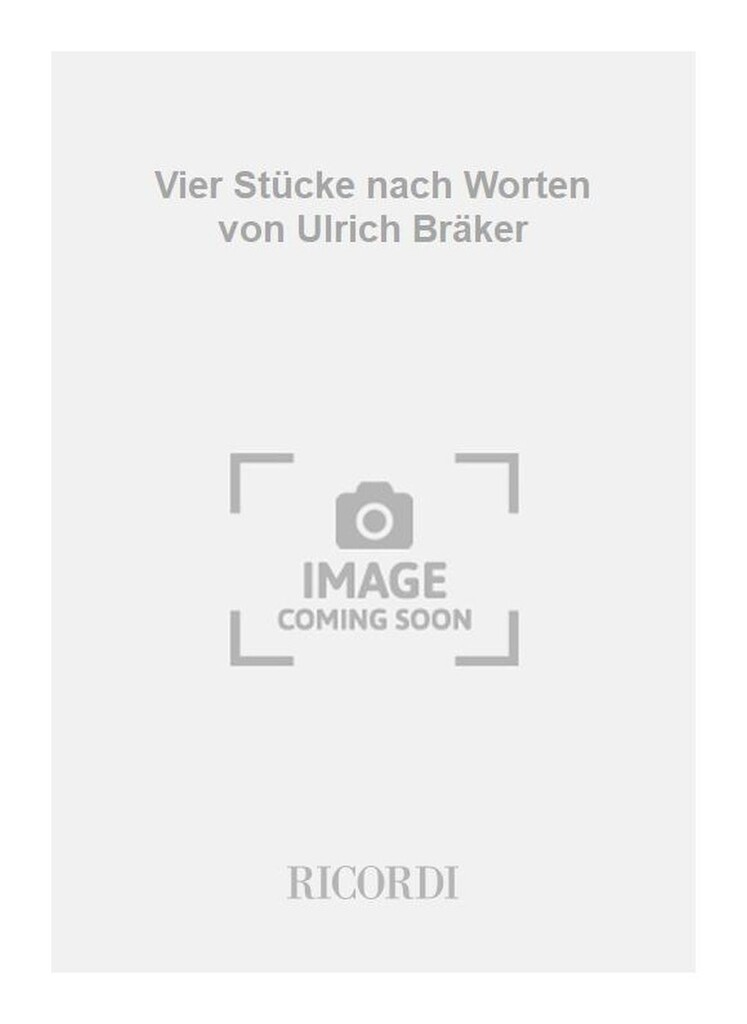 Vier Stücke nach Worten von Ulrich Bräker